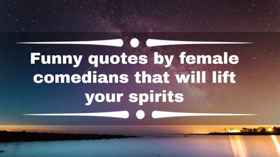 Funny quotes by female comedians that will lift your spirits