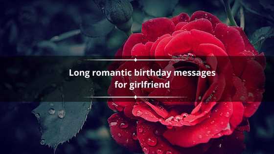 120+ long romantic birthday messages for girlfriend: sweet birthday wishes