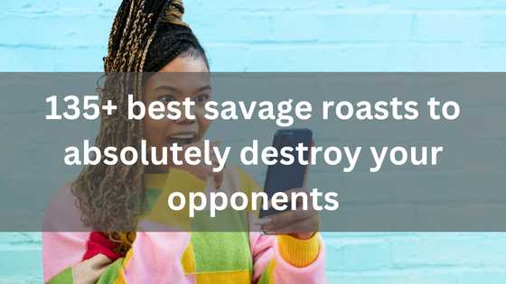 135+ best savage roasts to absolutely destroy your opponents