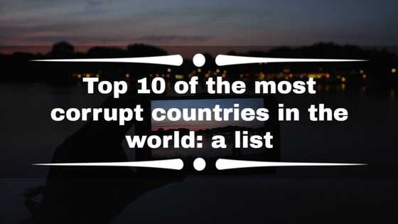 Top 10 of the most corrupt countries in the world: a list