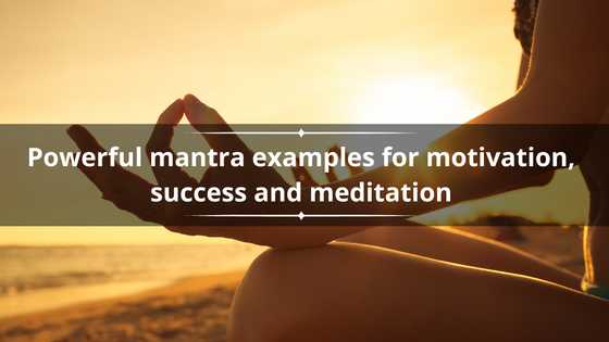 50 powerful mantra examples for motivation, success and meditation