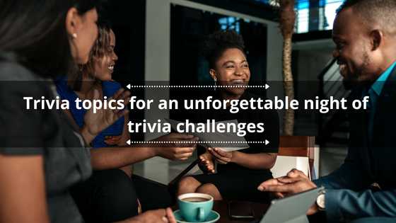 300+ trivia topics for an unforgettable night of trivia challenges