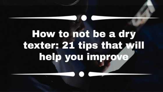 How to not be a dry texter: 21 tips that will help you improve