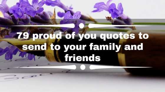 79 proud of you quotes to send to your family and friends