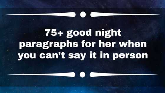 75+ good night paragraphs for her when you can’t say it in person