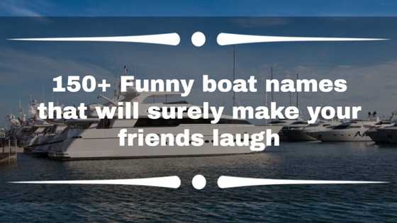 150+ Funny boat names that will surely make your friends laugh