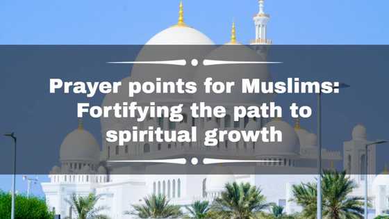 Prayer points for Muslims: Fortifying the path to spiritual growth