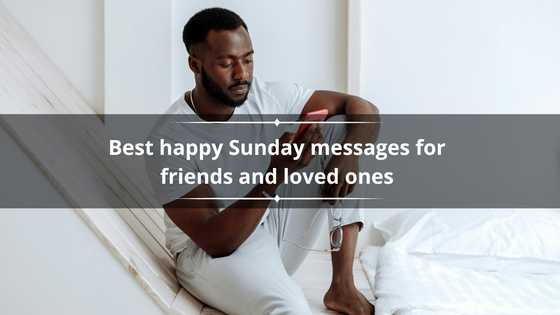 140+ best happy Sunday messages for friends and loved ones