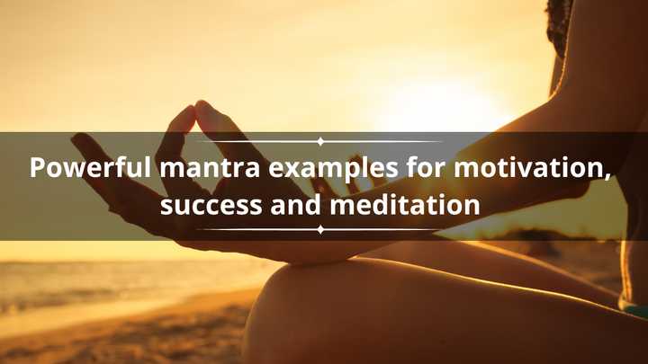 50 powerful mantra examples for motivation, success and meditation ...